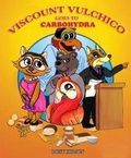 Cover: Viscount Vulchico Goes To Carbohydra - Viscount V Creations Ltd