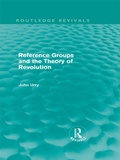 Cover: Reference Groups and the Theory of Revolution (Routledge Revivals) - Routledge