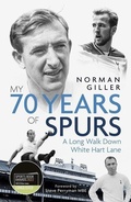 Cover: My Seventy Years of Spurs - Pitch Publishing Ltd