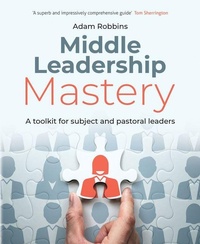 Enlarge image Cover: Middle Leadership Mastery - Crown House Publishing