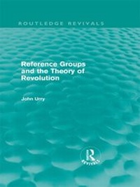 Abbildung von: Reference Groups and the Theory of Revolution (Routledge Revivals) - Routledge