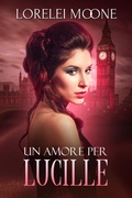 Cover: Un Amore per Lucille (Un Romanzo Vampiresco Paranormale) - eXplicitTales
