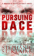 Cover: Pursuing Dace (Brother's Keeper Security, #5) - Stephanie St. Klaire