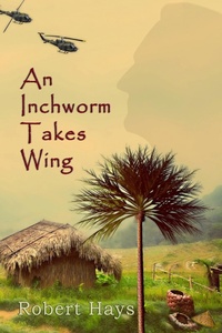 Enlarge image Cover: An Inchworm Takes Wing - Thomas-Jacob Publishing, LLC