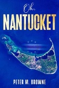 Cover: Oh, Nantucket - peter Browne