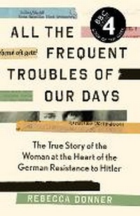 Enlarge image Cover: All the Frequent Troubles of Our Days - Canongate Books