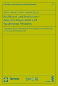Cover: Raubkunst und Restitution - Zwischen Kolonialzeit und Washington Principles - Dike Verlag Z&uuml;rich