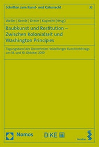 Abbildung von: Raubkunst und Restitution - Zwischen Kolonialzeit und Washington Principles - Dike Verlag Zürich