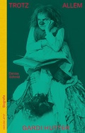 Cover: Trotz allem - Gardi Hutter - Hier und Jetzt