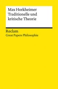 Cover: Traditionelle und kritische Theorie - Reclam