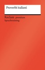 Cover: Proverbi italiani. Italienischer Text mit deutschen Worterklärungen. B1-C1 (GER) - Reclam