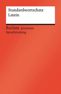 Abbildung von: Standardwortschatz Latein - Reclam