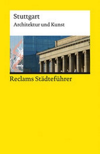 Abbildung von: Reclams Städteführer Stuttgart. Architektur und Kunst - Reclam