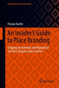 Abbildung von: An Insider's Guide to Place Branding - Springer
