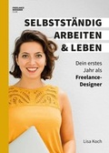 Cover: Selbstst&auml;ndig arbeiten und leben - tredition