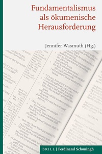 Abbildung von: Fundamentalismus als ökumenische Herausforderung - Brill | Schöningh