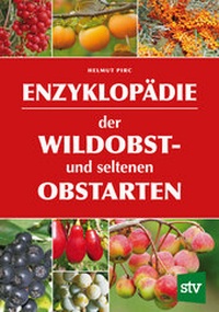 Abbildung von: Enzyklopädie der Wildobst- und seltenen Obstarten - Stocker, L