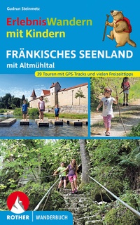 Abbildung von: ErlebnisWandern mit Kindern Fränkisches Seenland - Rother Bergverlag