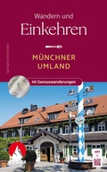 Cover: ROTHER Wanderbuch Wandern und Einkehren - M&uuml;nchner Umland - Rother Bergverlag