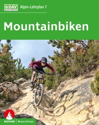 Abbildung von: Alpin-Lehrplan 7: Mountainbiken - Rother Bergverlag
