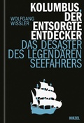 Cover: Kolumbus, der entsorgte Entdecker - Hirzel