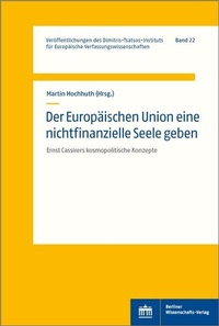 Abbildung von: Der Europäischen Union eine nichtfinanzielle Seele geben - Berliner Wissenschafts-Verlag