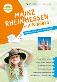 Abbildung von: Mainz Rheinhessen mit Kindern - pmv Peter Meyer Verlag