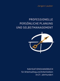 Abbildung von: Professionelle Planung und Selbstmanagement - Lauber, Jürgen
