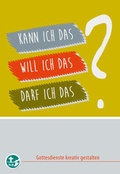 Cover: Kann ich das? Will ich das? Darf ich das? - Landesstelle d. Katholischen Landjugend Bayerns