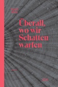 Cover: &Uuml;berall, wo wir Schatten warfen - edition AZUR