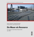 Cover: Die Mauer als Ressource - Christoph Links Verlag