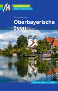 Abbildung von: Oberbayerische Seen Reiseführer Michael Müller Verlag - Michael Müller Verlag