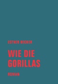 Cover: Wie die Gorillas - Verbrecher