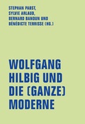 Cover: Wolfgang Hilbig und die (ganze) Moderne - Verbrecher