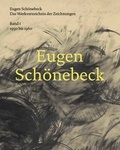 Cover: Eugen Sch&ouml;nebeck. Das Werkverzeichnis der Zeichnungen. Band 1: 1950 - 1960 - K&ouml;nig, Walther