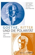 Cover: Goethe, Ritter und die Polarit&auml;t - Brill Deutschland