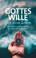Cover: Gottes Wille f&uuml;r dein Leben - Gerth Medien