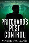 Cover: Pritchard's Pest Control (Brass Knuckles & Tattered Wings, #6) - Brass Knuckles & Tattered Wings