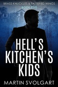 Cover: Hell's Kitchen's Kids (Brass Knuckles & Tattered Wings, #5) - Marlau Publishing