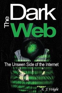 Abbildung von: The Dark Web - AB Prominent Publishing