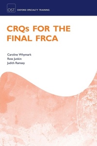 Enlarge image Cover: CRQs for the Final FRCA - Oxford University Press
