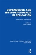 Cover: Dependence and Interdependence in Education - Routledge