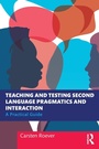 Cover: Teaching and Testing Second Language Pragmatics and Interaction - Routledge