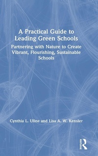 Enlarge image Cover: A Practical Guide to Leading Green Schools - Routledge