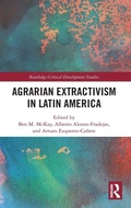 Cover: Agrarian Extractivism in Latin America - Routledge