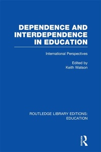 Enlarge image Cover: Dependence and Interdependence in Education - Routledge