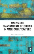 Cover: Ambivalent Transnational Belonging in American Literature - Routledge