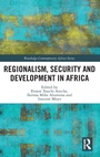 Cover: Regionalism, Security and Development in Africa - Routledge