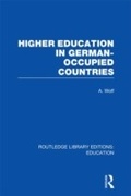 Cover: Higher Education in German Occupied Countries (RLE Edu A) - Routledge