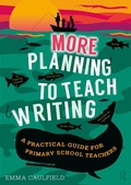 Cover: More Planning to Teach Writing - Routledge